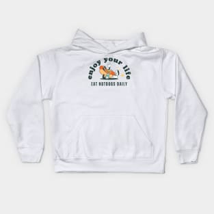 Enjoy your life, eat hotdogs daily Kids Hoodie